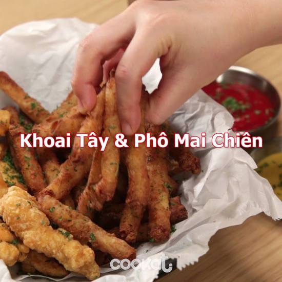 Bí kíp làm Khoai Tây và Phô Mai Chiên cực ngon