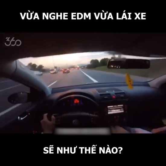 Khi bạn vừa lái xe vừa nghe EDM