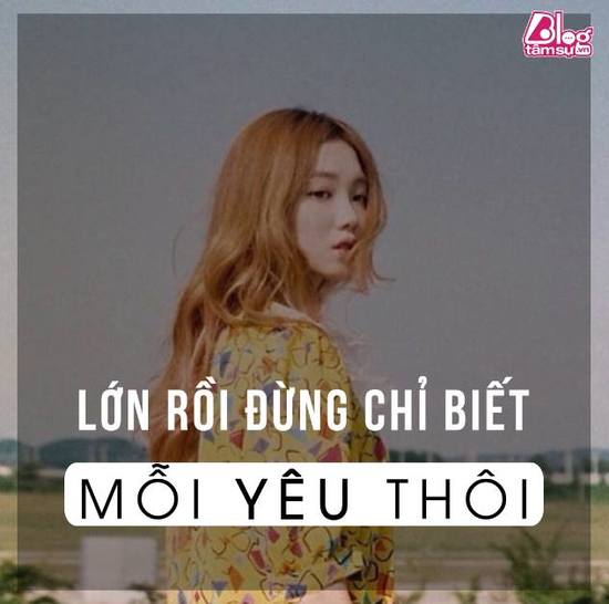 Lớn rồi đừng chỉ biết mỗi yêu mà thôi