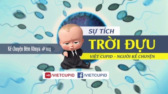 Kể Chuyện Đêm Khuya #104 - SỰ TÍCH TRỜI ĐỰU - VIỆT CUPID